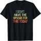Chronic Illness Awareness Don't Have Spoons For This Today T-Shirt - T-Shirt | Black