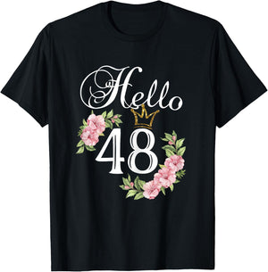Hello 48 Shirt with flowers & Crown 48th Birthday T-Shirt - T-Shirt | Black