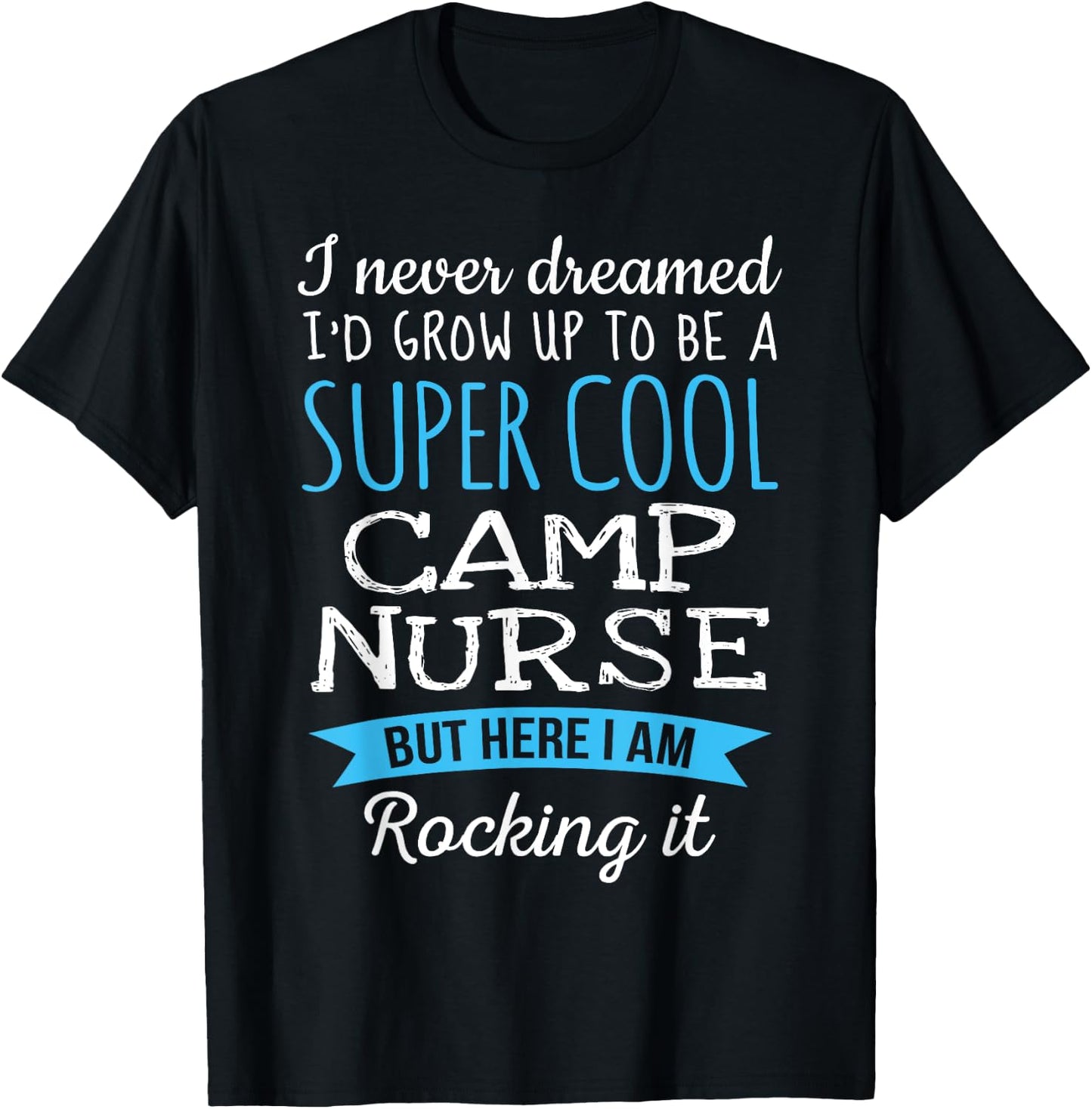 Funny Camp Nurse Appreciation Gifts T-Shirt - T-Shirt | Black