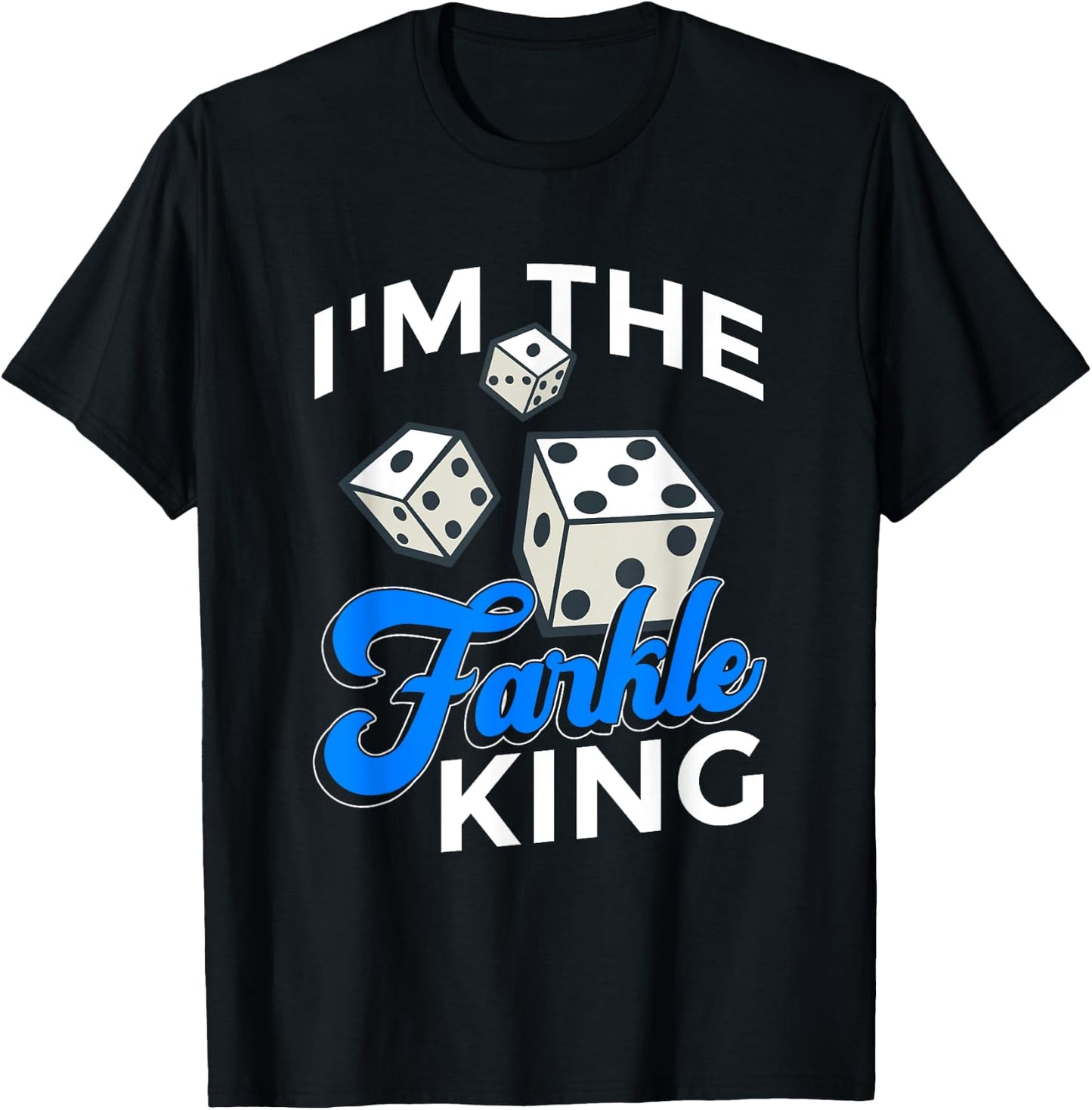 Farkle Dice Game Design For Farkle King T-Shirt - T-Shirt | Black