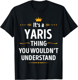 Inked Creation - Its a YARIS Thing You Wouldn't Understand T-Shirt - T-Shirt | Black