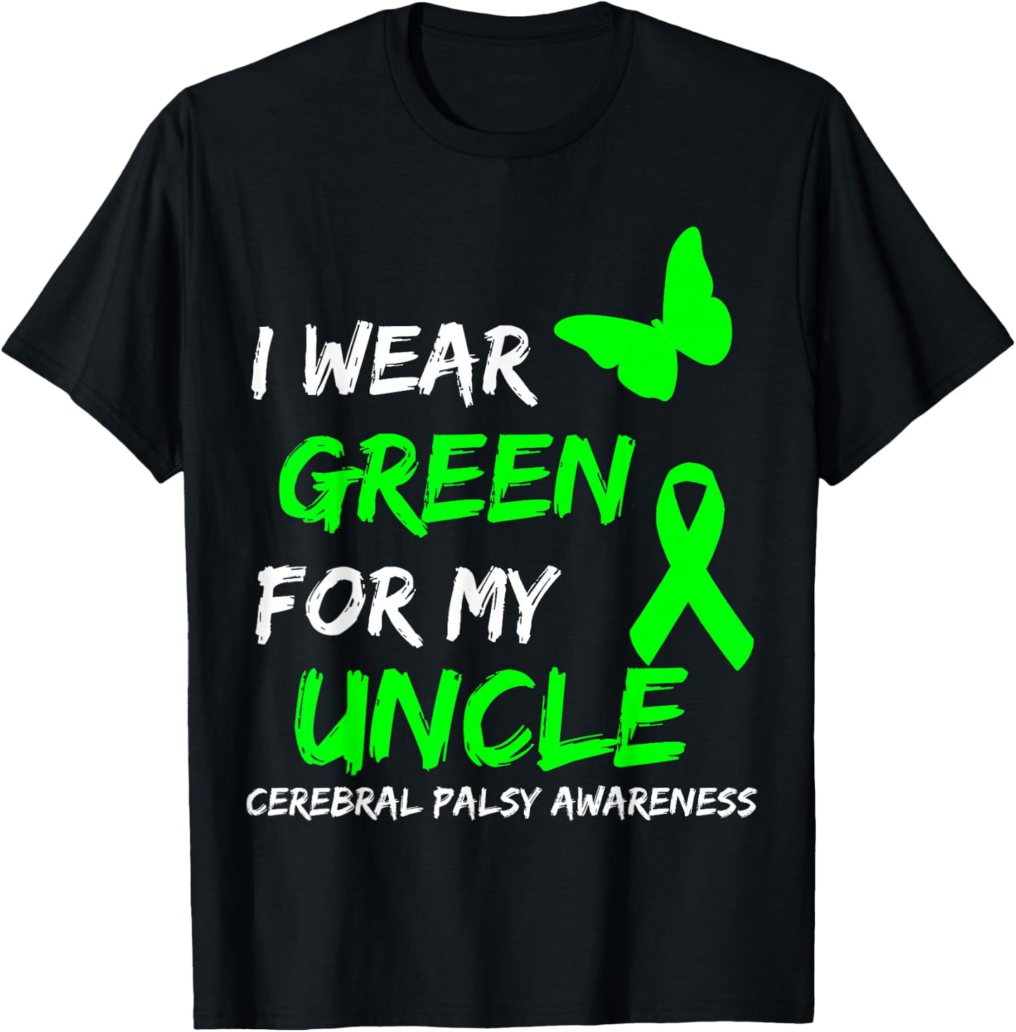 I Wear Green For My Uncle Cerebral Palsy Ribbon T-Shirt - T-Shirt | Black