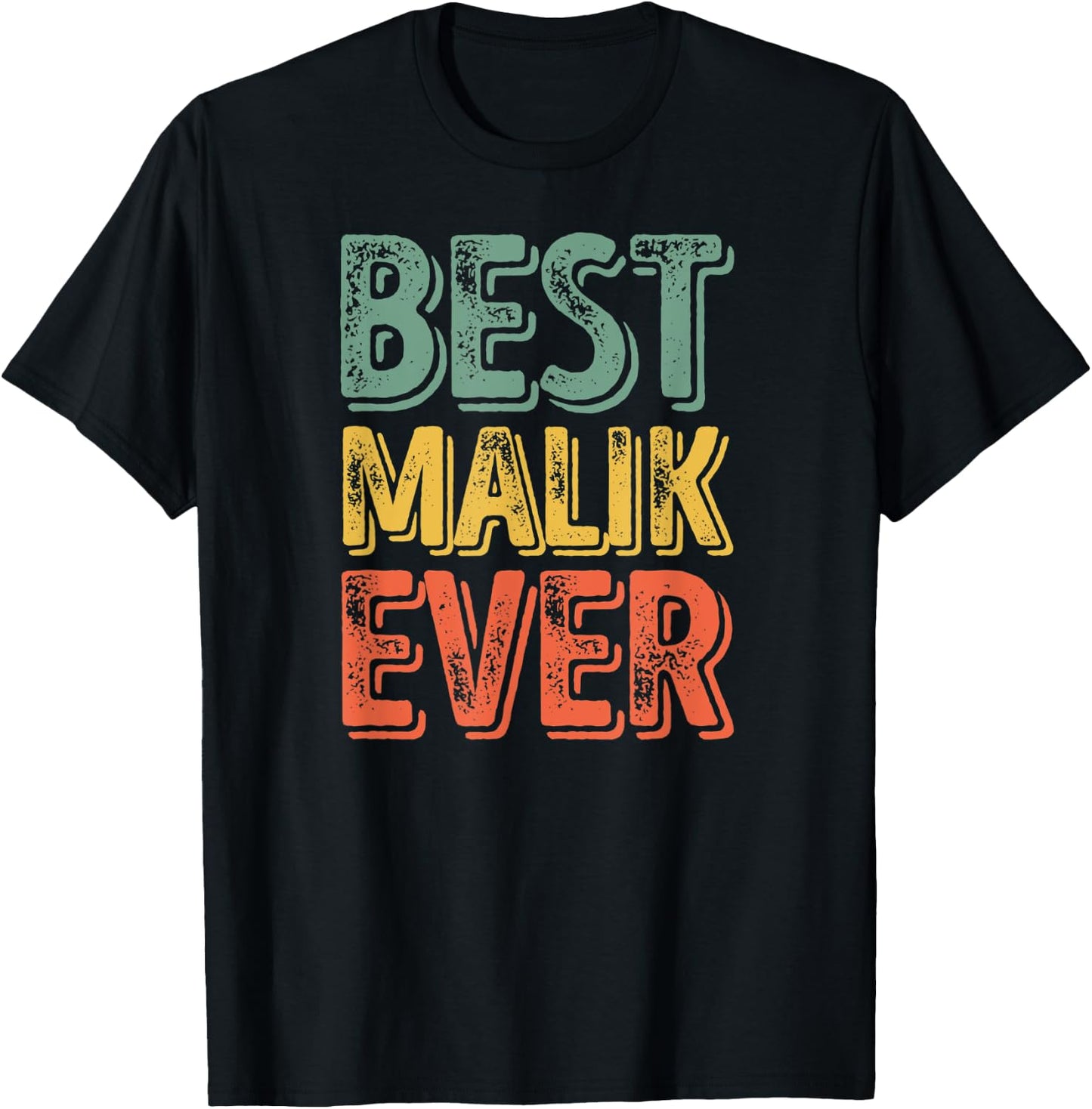 Best Malik Ever Shirt Funny Personalized First Name Malik T-Shirt - T-Shirt | Black
