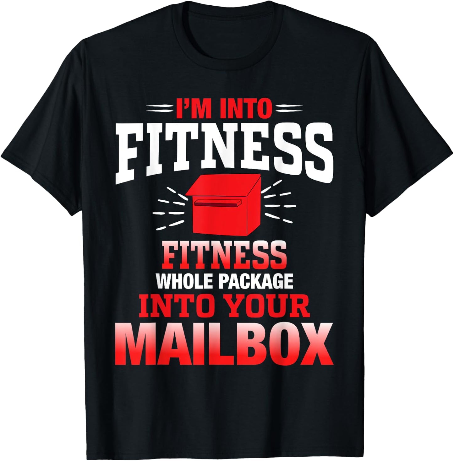 Funny Mailman Fitness Pun Humor Postal Worker Appreciation T-Shirt - T-Shirt | Black