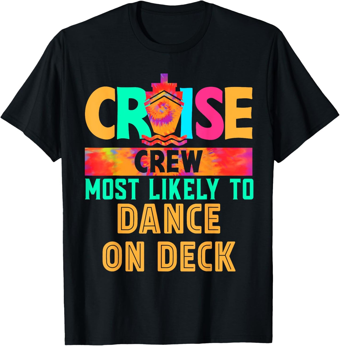 Cruise Crew Most Likely to Dance On Deck Hippie T-Shirt - T-Shirt | Black