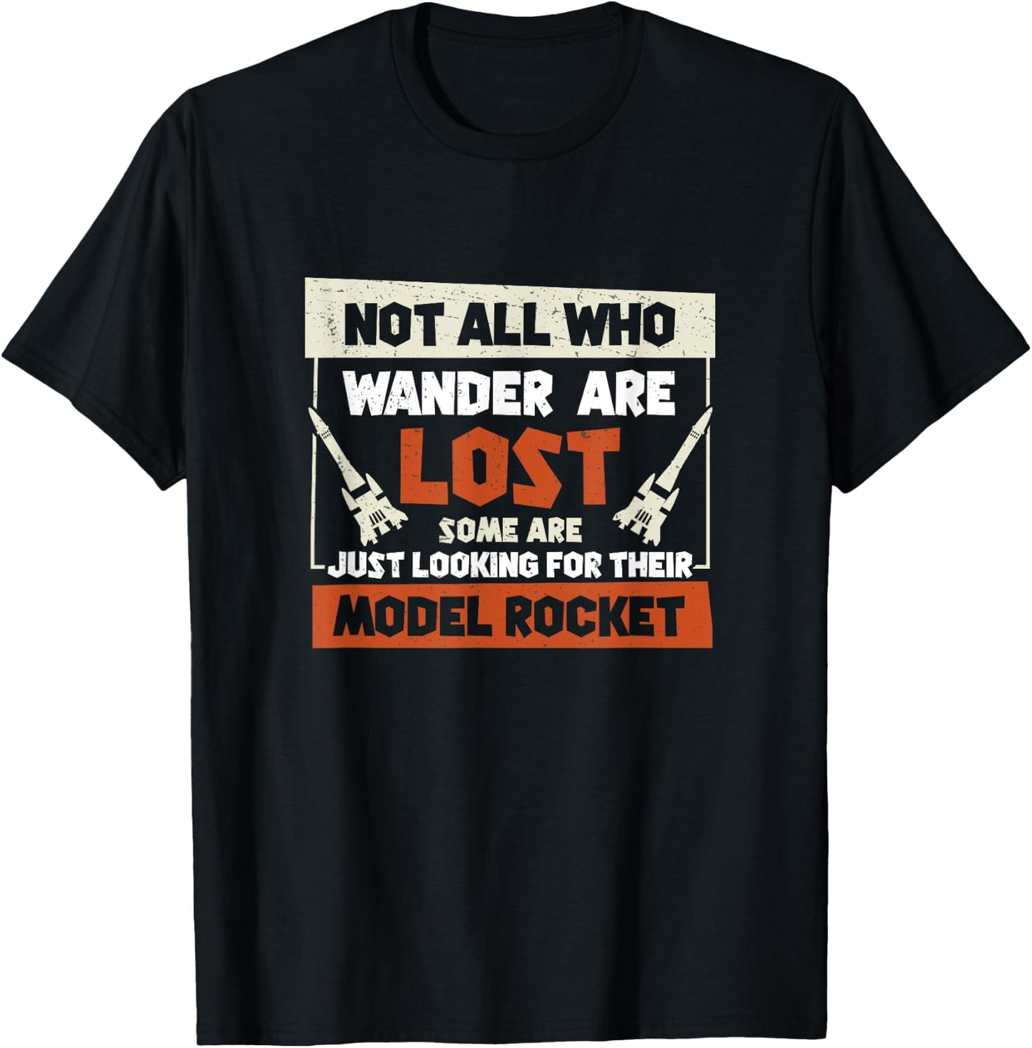 Model Rocket Just Looking For Funny Rocket Science T-Shirt - T-Shirt | Black