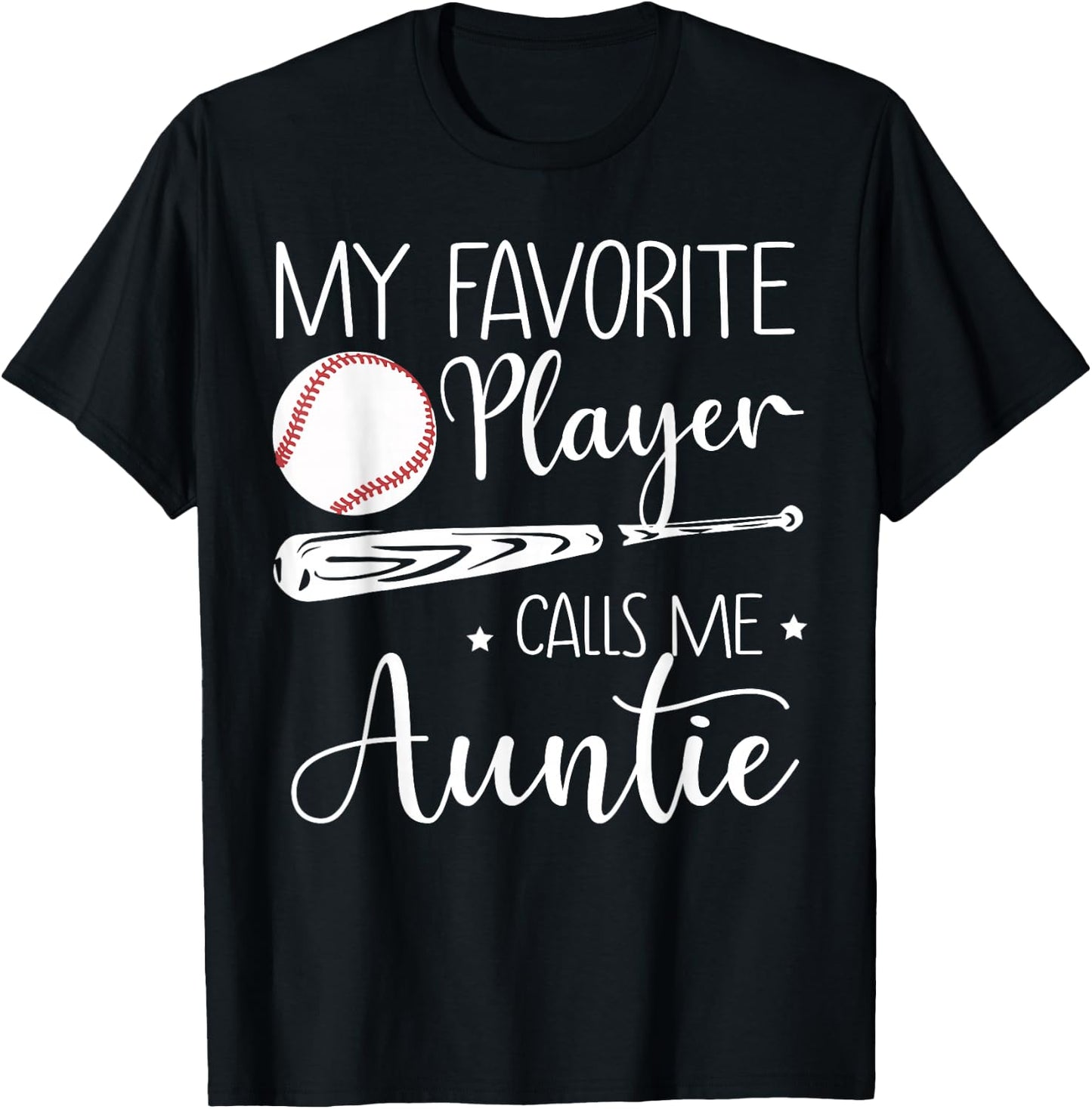 Baseball My Favorite Player Calls Me Auntie Grandma Gift T-Shirt - T-Shirt | Black