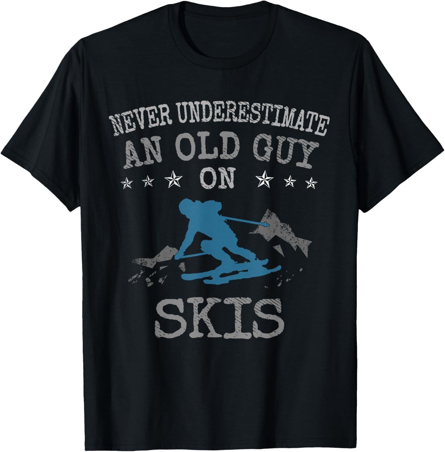 Skiing Love Never Underestimate an Old Guy on Skis T-Shirt - T-Shirt | Black