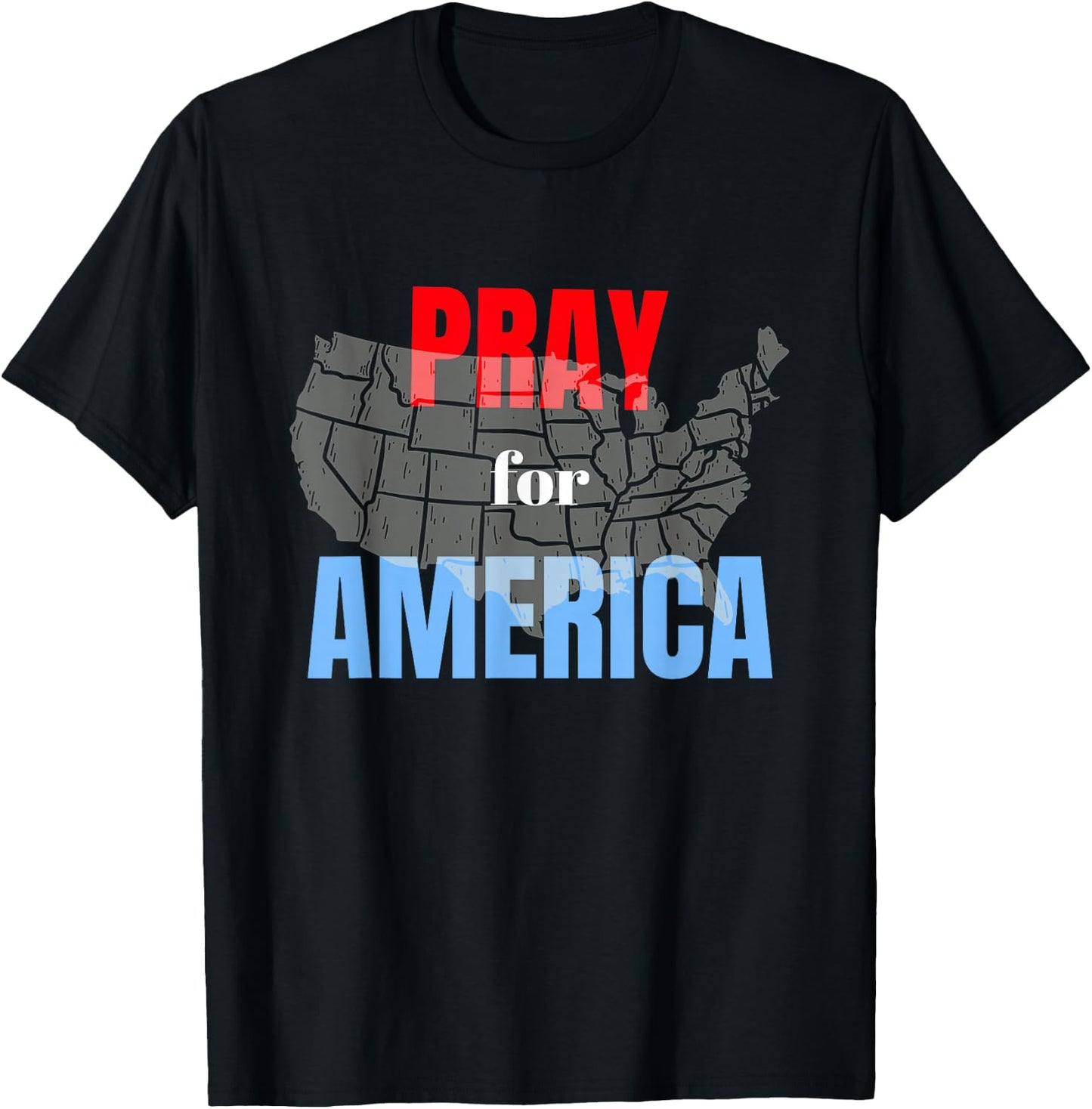 Pray for America, Our Nation, The United States US Pray T-Shirt - T-Shirt | Black