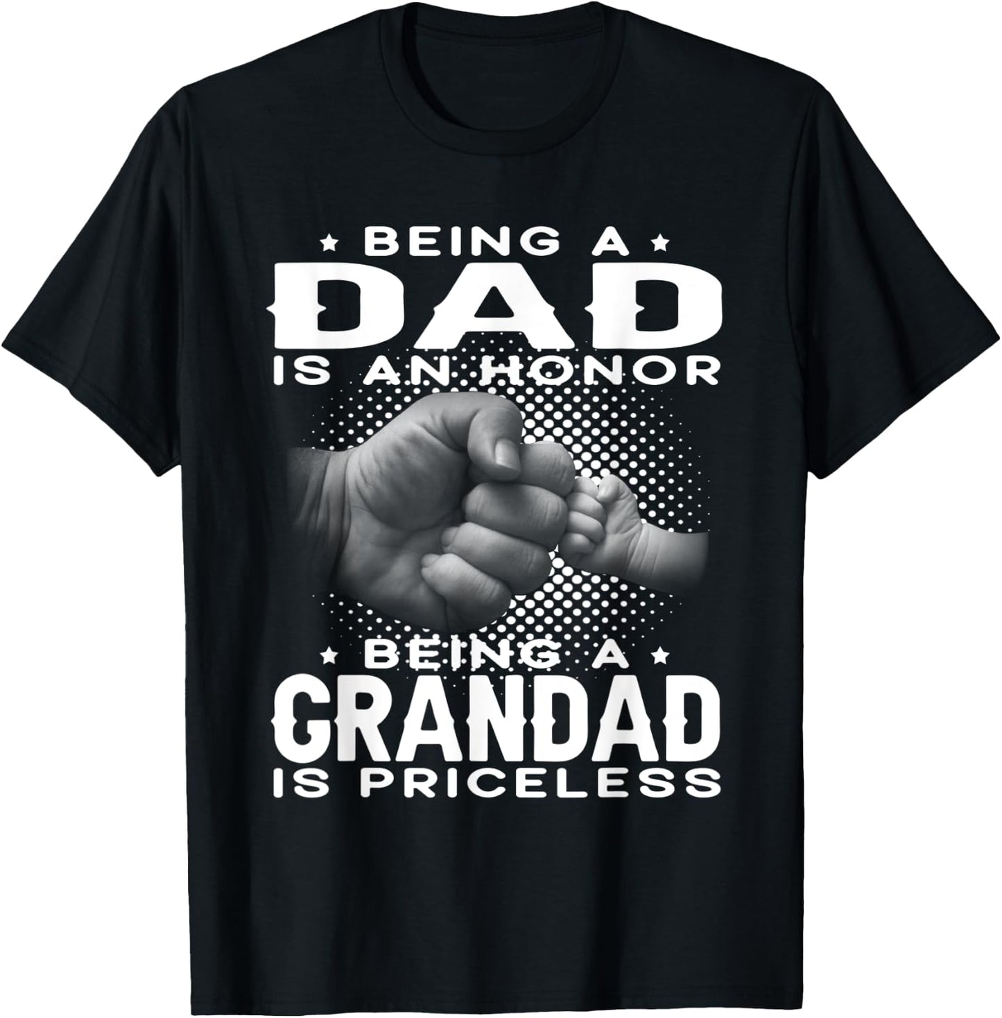Being a DAD is an HONOR Being a GRANDAD is PRICELESS Grandpa T-Shirt - T-Shirt | Black