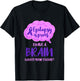 Epilepsy Is Proof I Have A Brain Whats Your Excuse T-Shirt - T-Shirt | Black