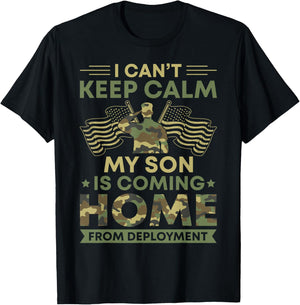 I Can't Keep Calm My Son Is Coming Home From Deployment T-Shirt - T-Shirt | Black