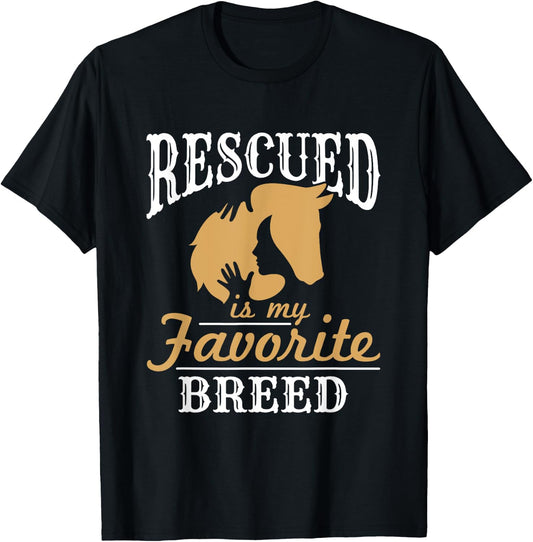 Horse Rescue Equine Rescued Is My Favorite Breed Adoption T-Shirt - T-Shirt | Black