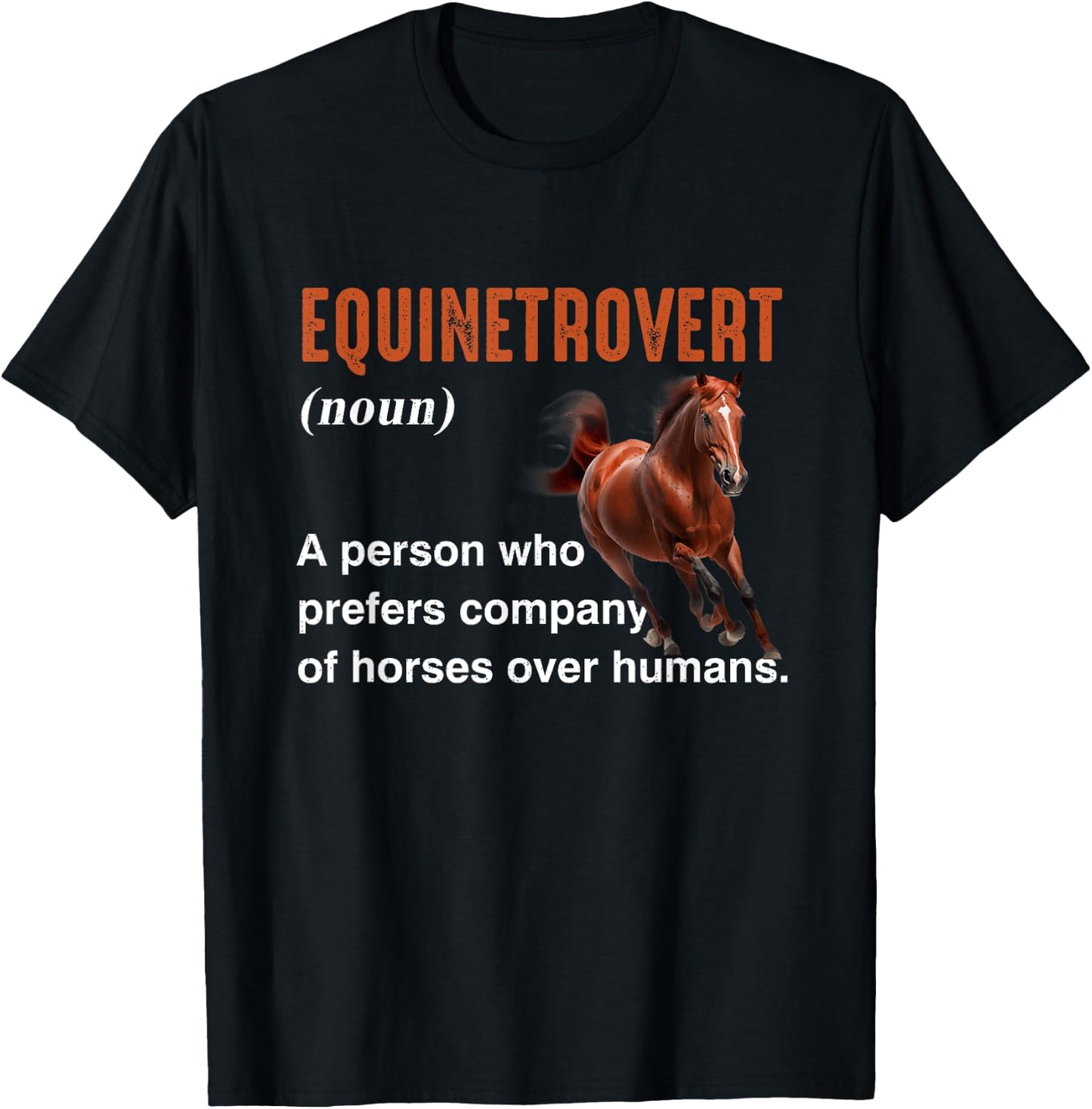 Equestrian Themed Introvert Humor Horse Lover Equinetrovert T-Shirt - T-Shirt | Black