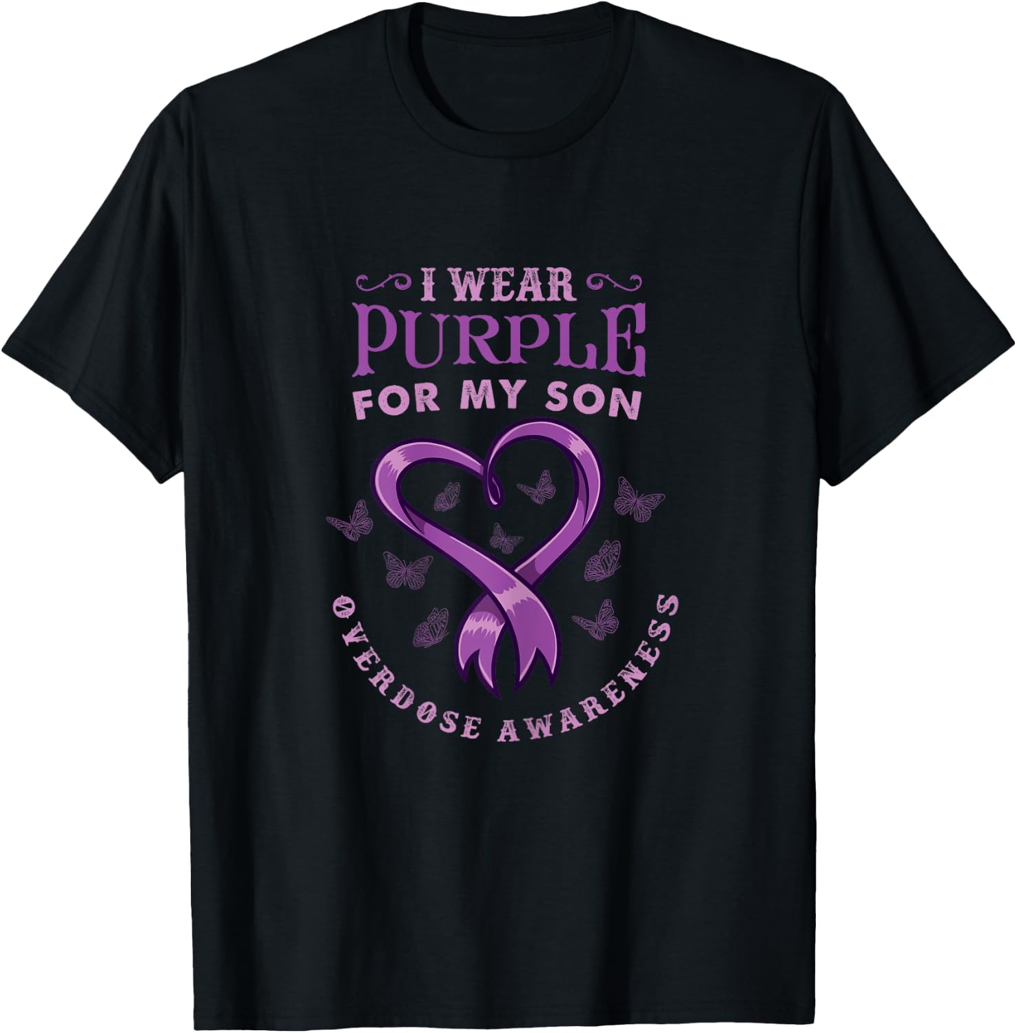 I Wear Purple For My Son for Overdose Awareness T-Shirt - T-Shirt | Black