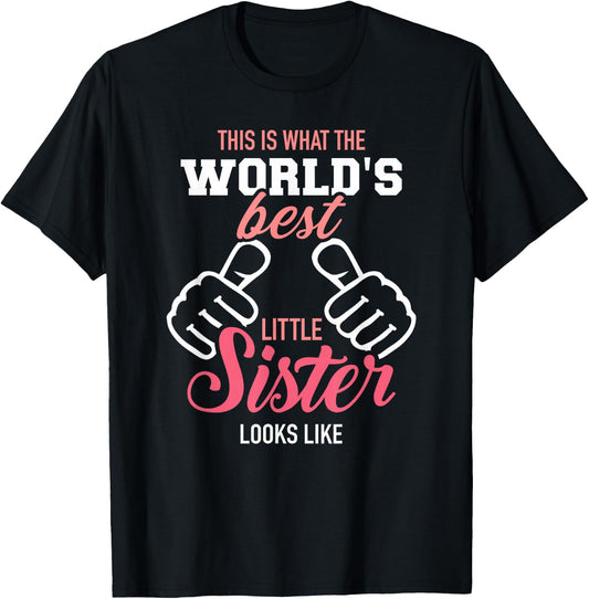 This is What The World's Best Little Sister Looks Like T-Shirt - T-Shirt | Black