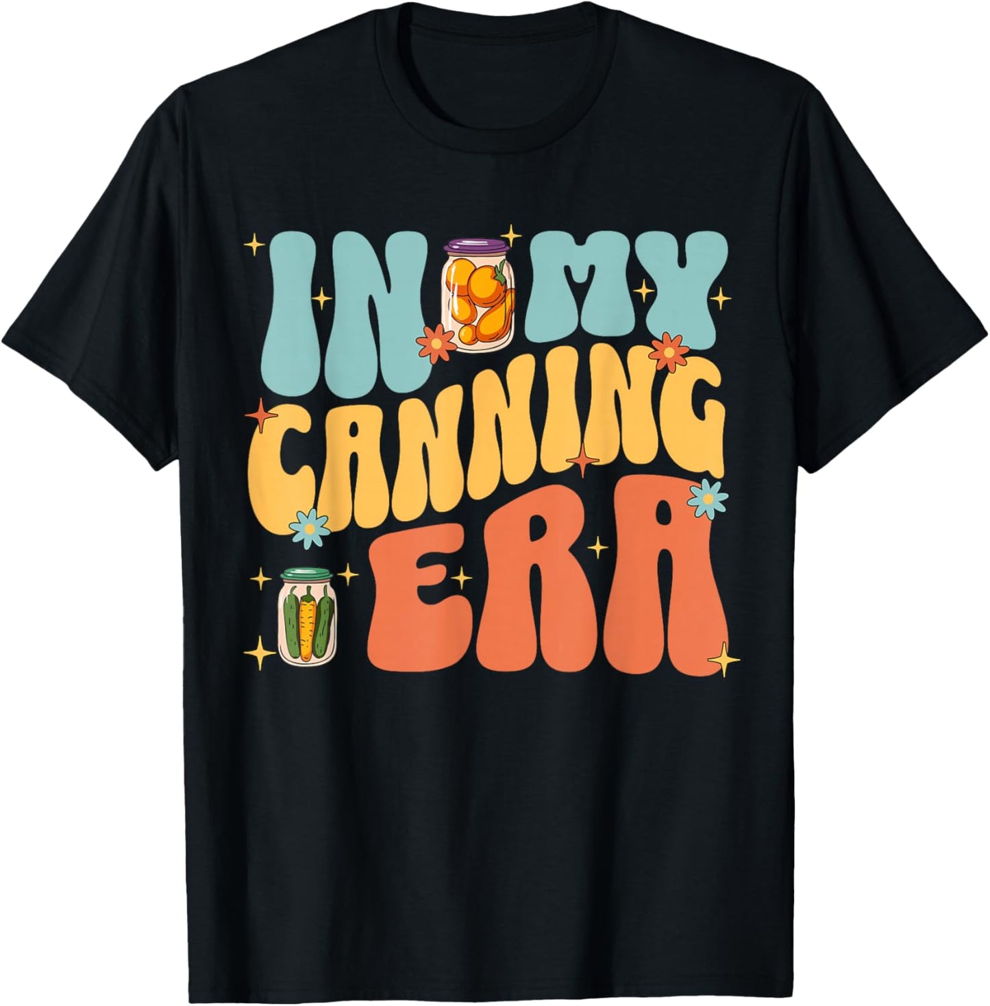 In My Canning Era Cute Retro Food Preservation Homesteading T-Shirt - T-Shirt | Black