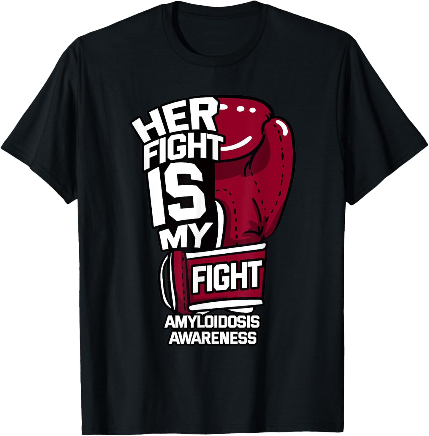 Her Fight Is My Fight Amyloidosis ATTR AA AL Amyloid Patient T-Shirt - T-Shirt | Black