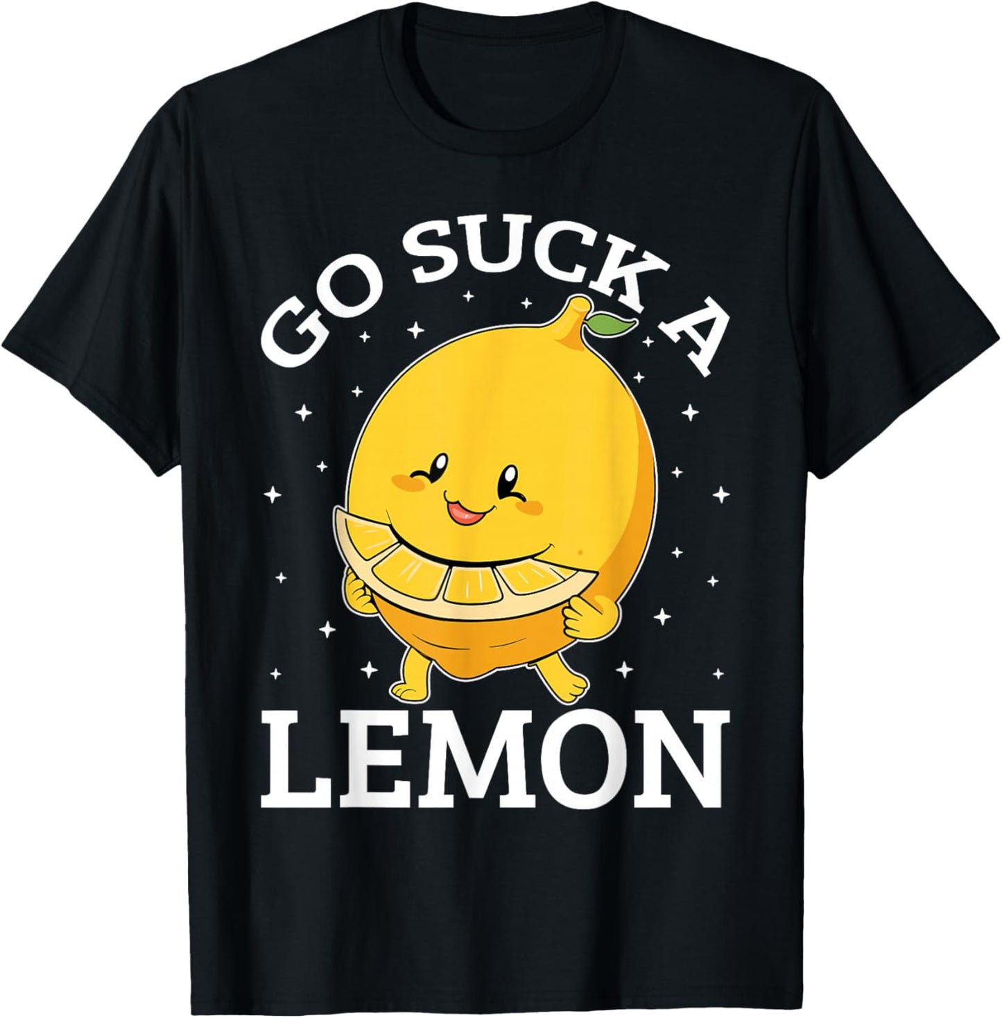 Go Suck a Lemon Funny Sarcastic Sweet T-Shirt - T-Shirt | Black