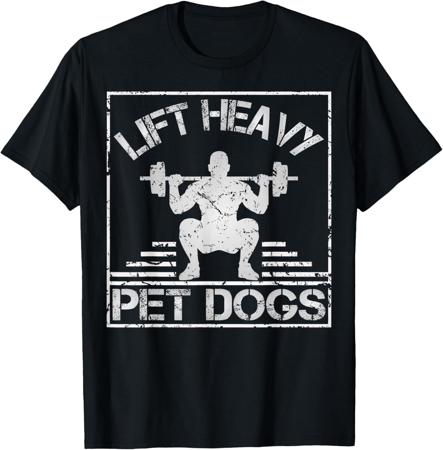 Lift Heavy Pet Dogs-Gym Workout & Dogs Owner Weightlifting T-Shirt - T-Shirt | Black