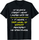 My Silence Doesnt Mean I Agree With You T-Shirt - T-Shirt | Black