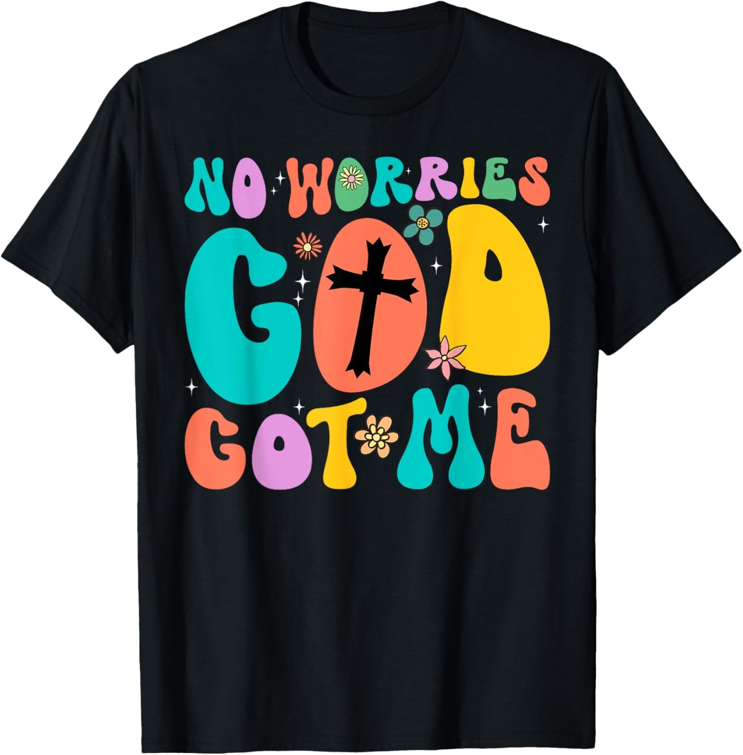 No Worries, God-Got Me African American Christian T-Shirt - T-Shirt | Black