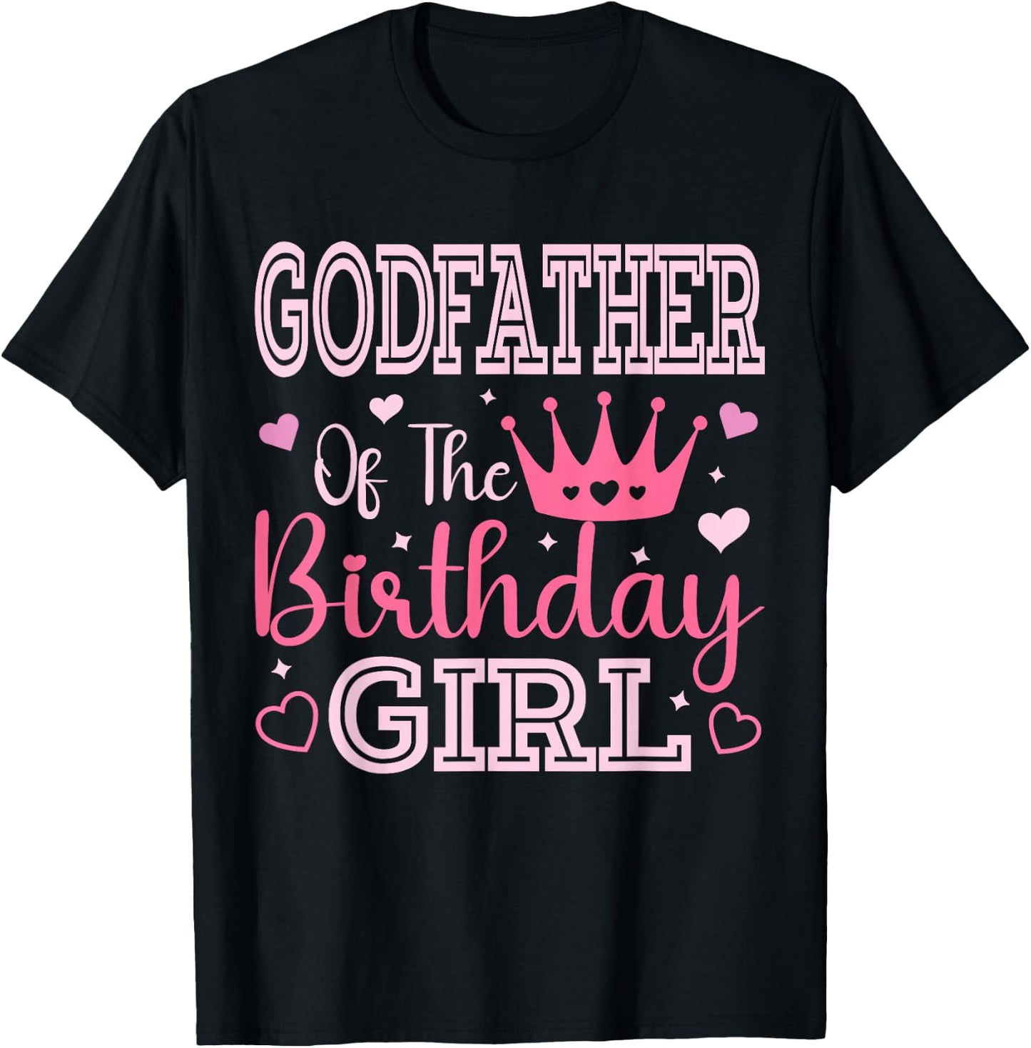 Godfather of the Birthday Girl Cute Pink Matching Family T-Shirt - T-Shirt | Black