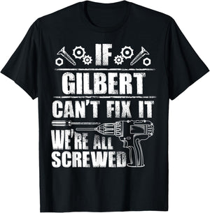 GILBERT Gift Name Fix It Funny Birthday Personalized Dad T-Shirt - T-Shirt | Black