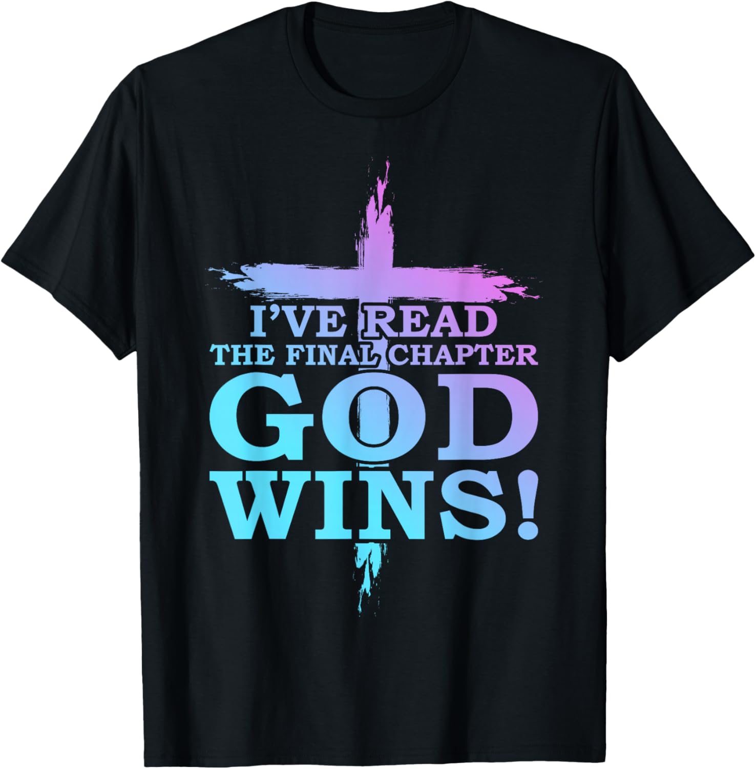 I’ve Read The Final Chapter God Wins Funny Christian Church T-Shirt - T-Shirt | Black