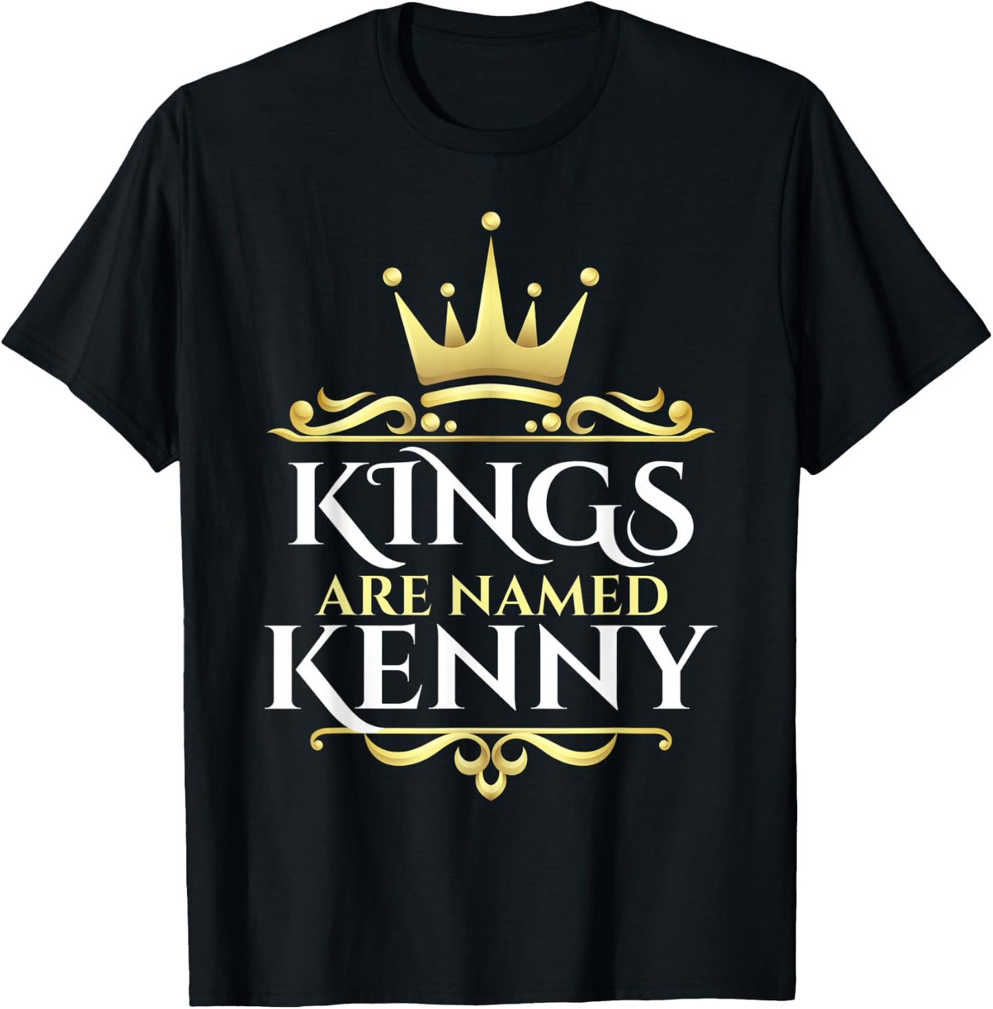 Kings Are Named Kenny T-Shirt - T-Shirt | Black