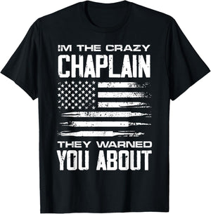 I'm the crazy Chaplain they warned you about it T-Shirt - T-Shirt | Black