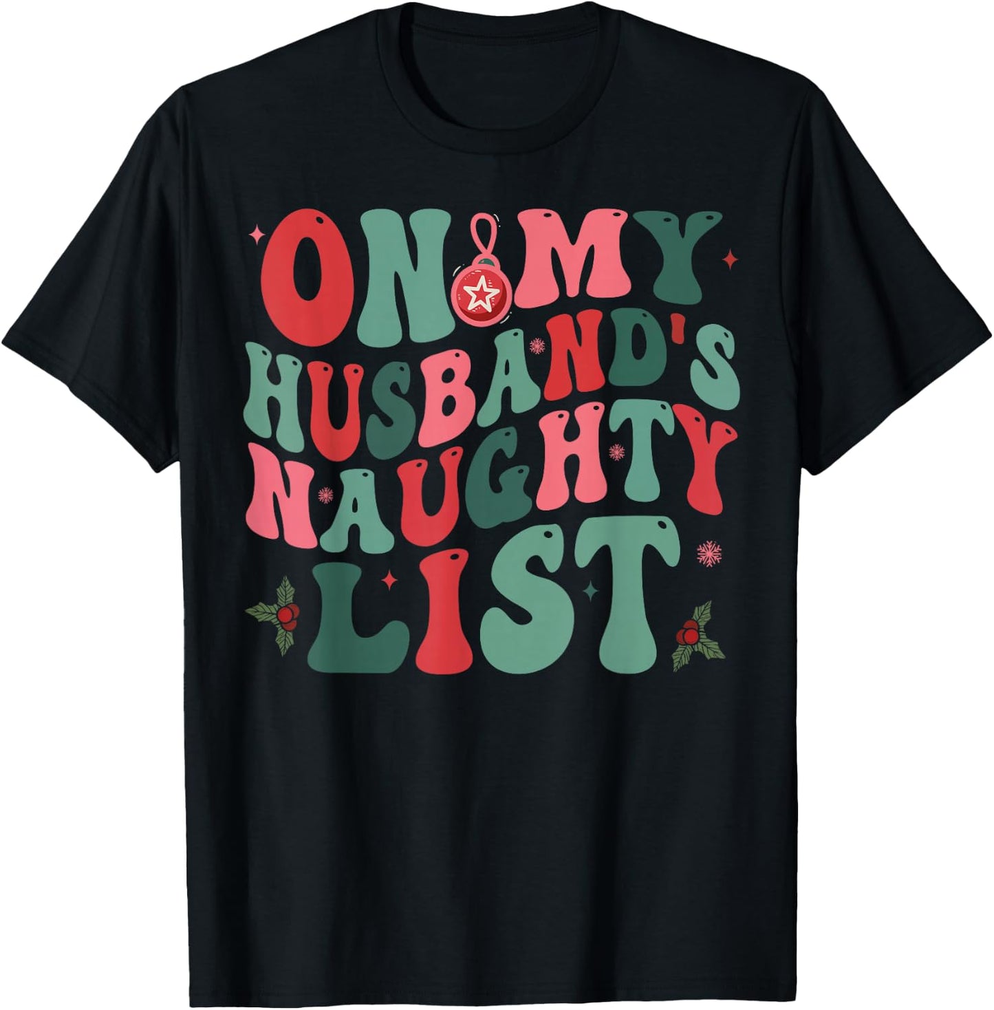 On My Husband's Naughty List Funny Husband Christmas T-Shirt - T-Shirt | Black
