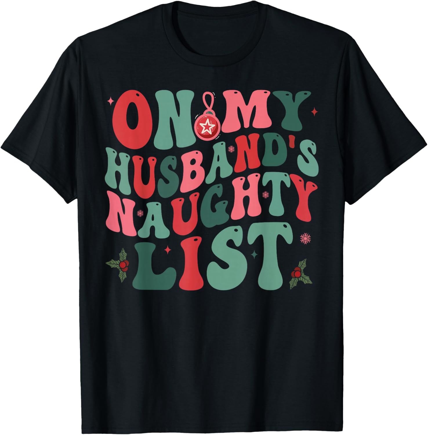 On My Husband's Naughty List Funny Husband Christmas T-Shirt - T-Shirt | Black
