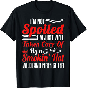 Wildland Firefighter Smokejumper Wife - I'm Not Spoiled T-Shirt - T-Shirt | Black
