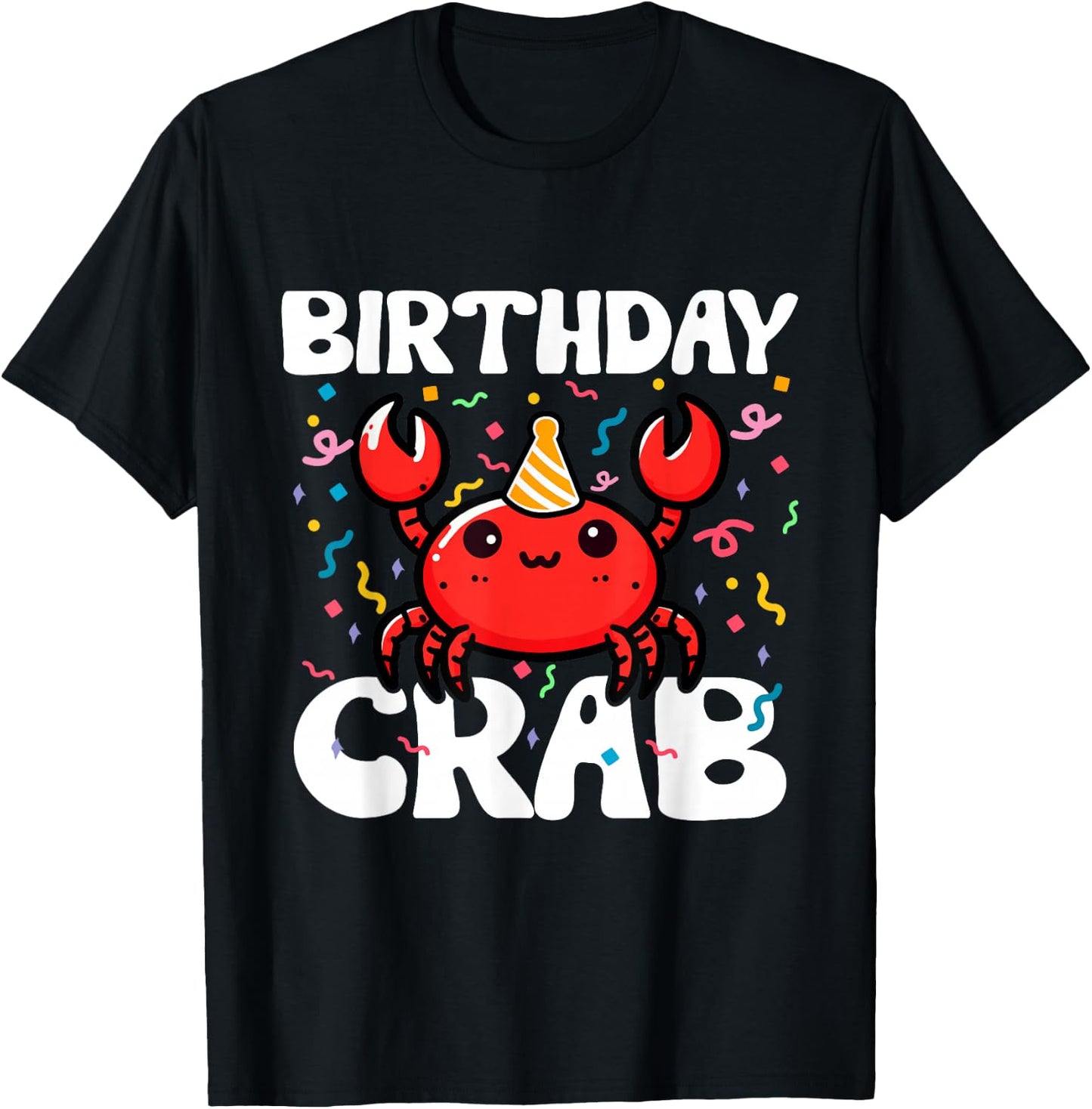 Birthday Crab Party Crabs Lover Birthday Crab Birthday T-Shirt - T-Shirt | Black