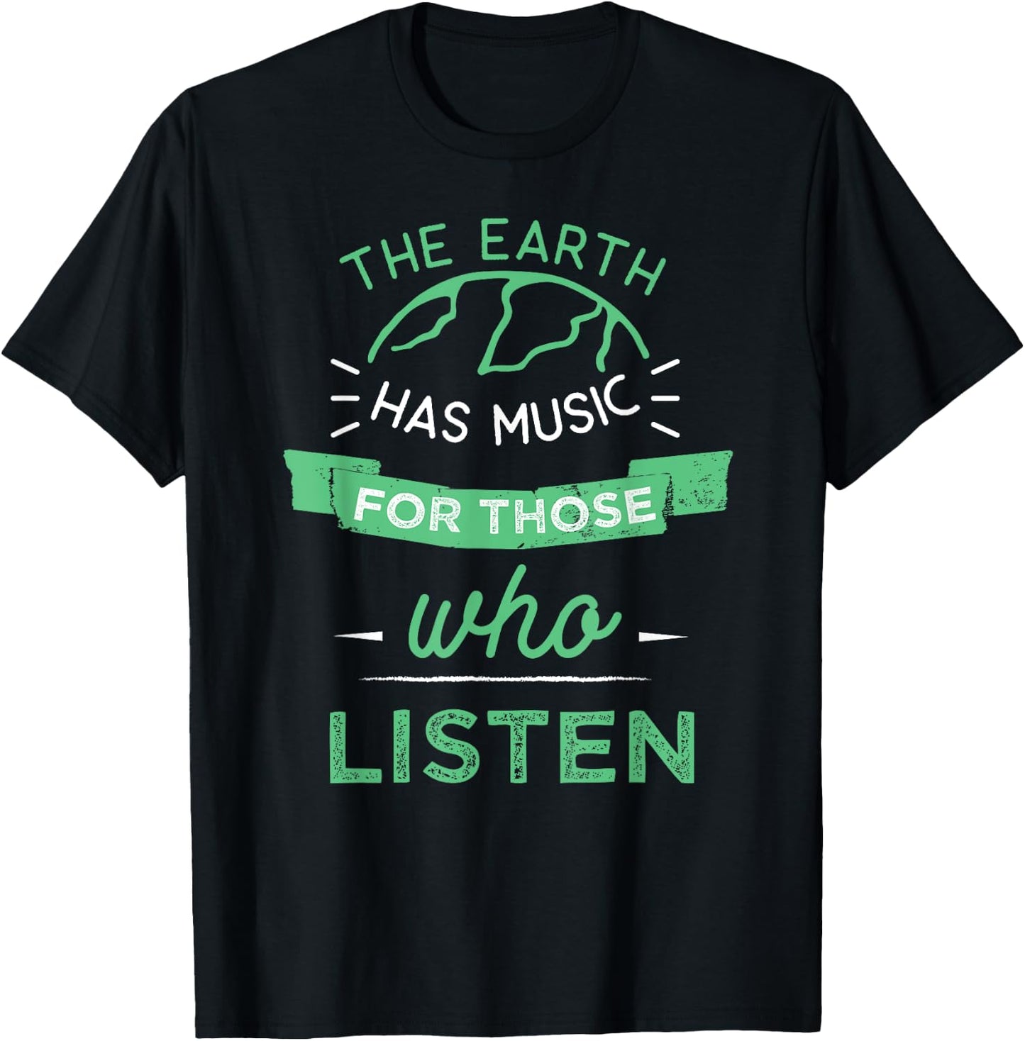 Nature Theme Earth Quote Earth Music Vintage Novelty Gift T-Shirt - T-Shirt | Black