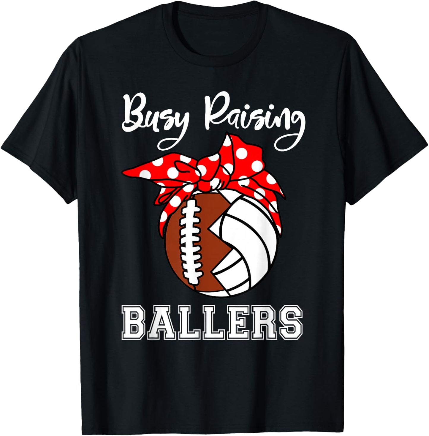 Busy Raising Ballers Funny Football Volleyball Mom T-Shirt - T-Shirt | Black