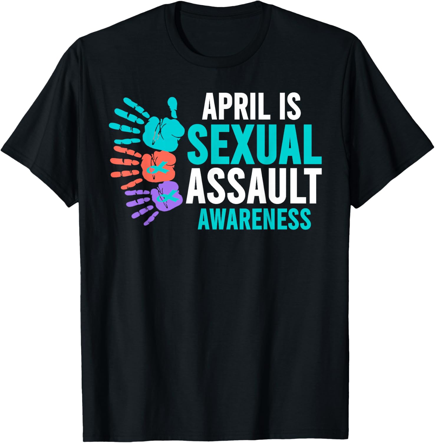 Sexual Assault Awareness Month - Sexual Assault Awareness T-Shirt - T-Shirt | Black