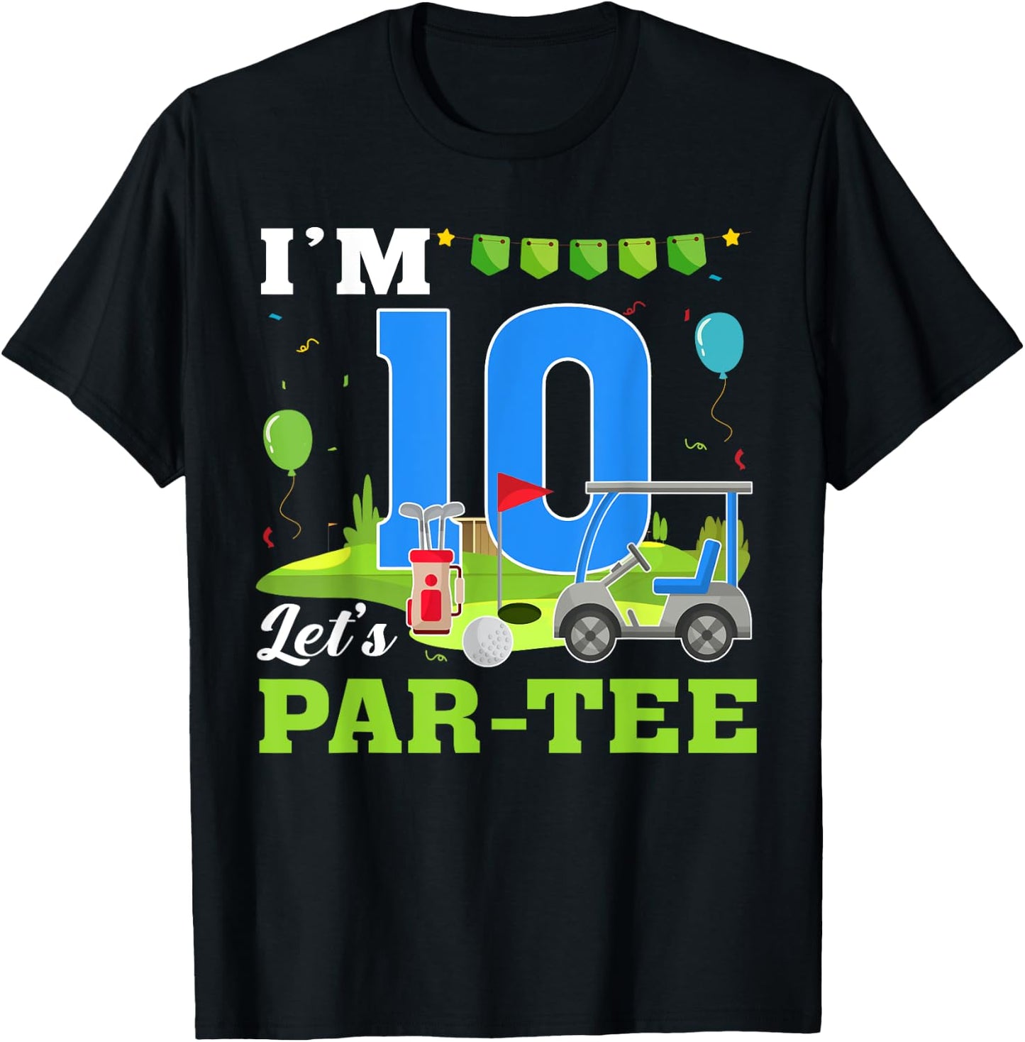 I'm 10 Let's Par- Birthday Golf 10th Party Sport Kids T-Shirt - T-Shirt | Black
