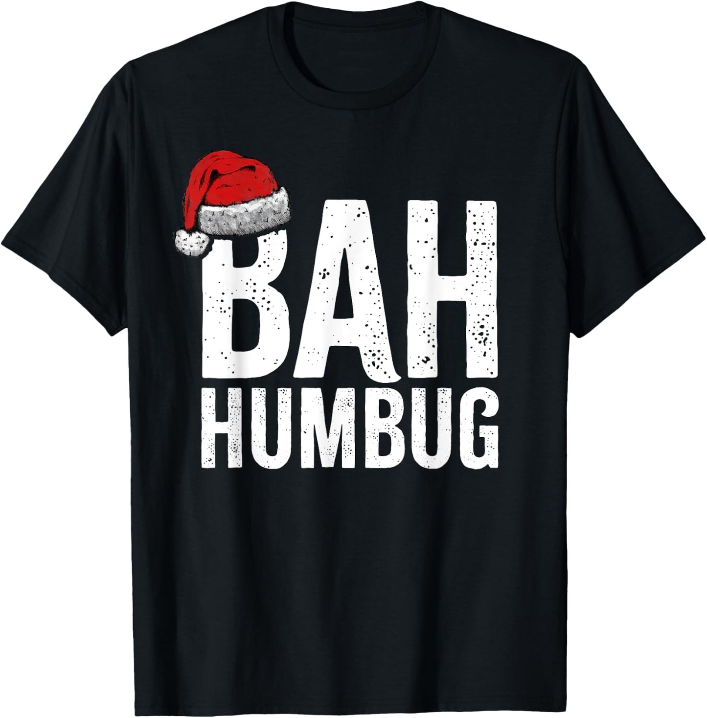 Bah Humbug. Funny Sarcastic Anti Christmas holidays haters T-Shirt - T-Shirt | Black