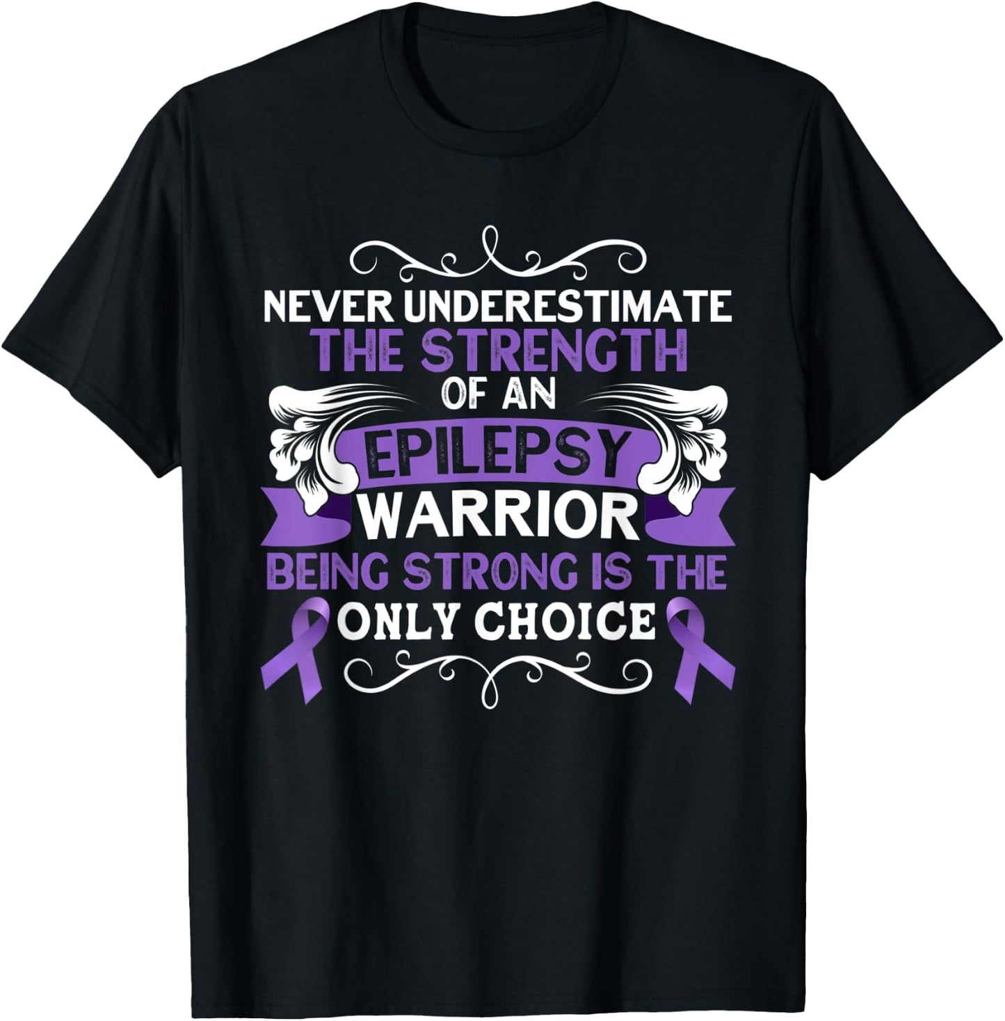 Never Underestimate The Strength of Epilepsy Warrior Purple T-Shirt - T-Shirt | Black