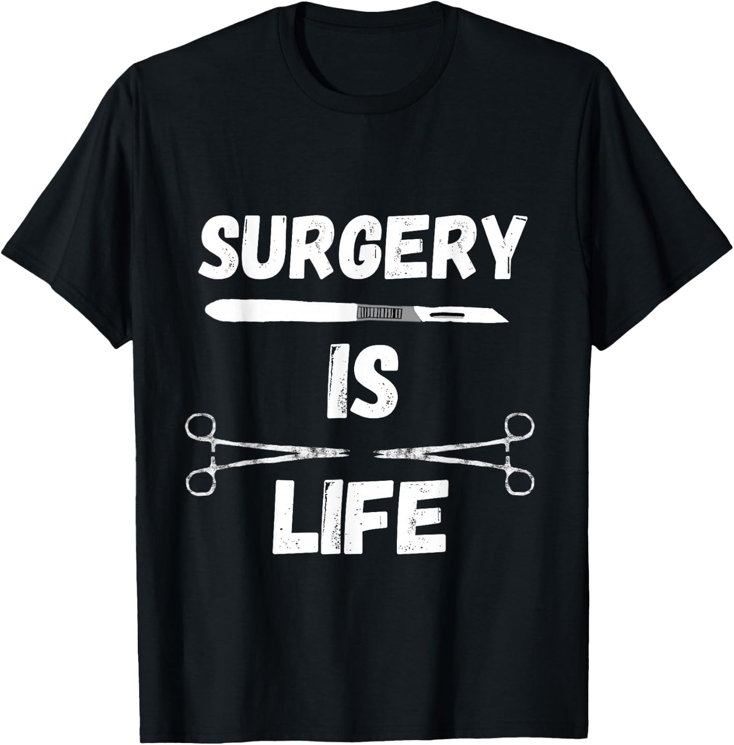 Surgery Is Life Surgical Scalpel Surgeon Medical Surg Tech T-Shirt - T-Shirt | Black
