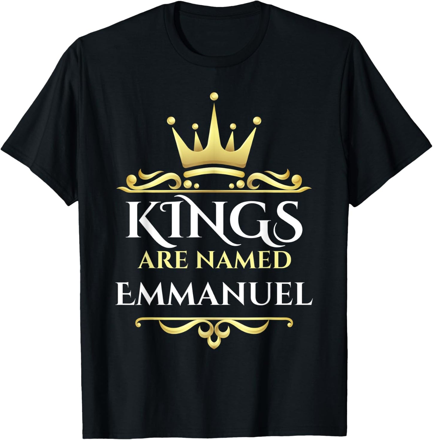 Kings Are Named Emmanuel T-Shirt - T-Shirt | Black