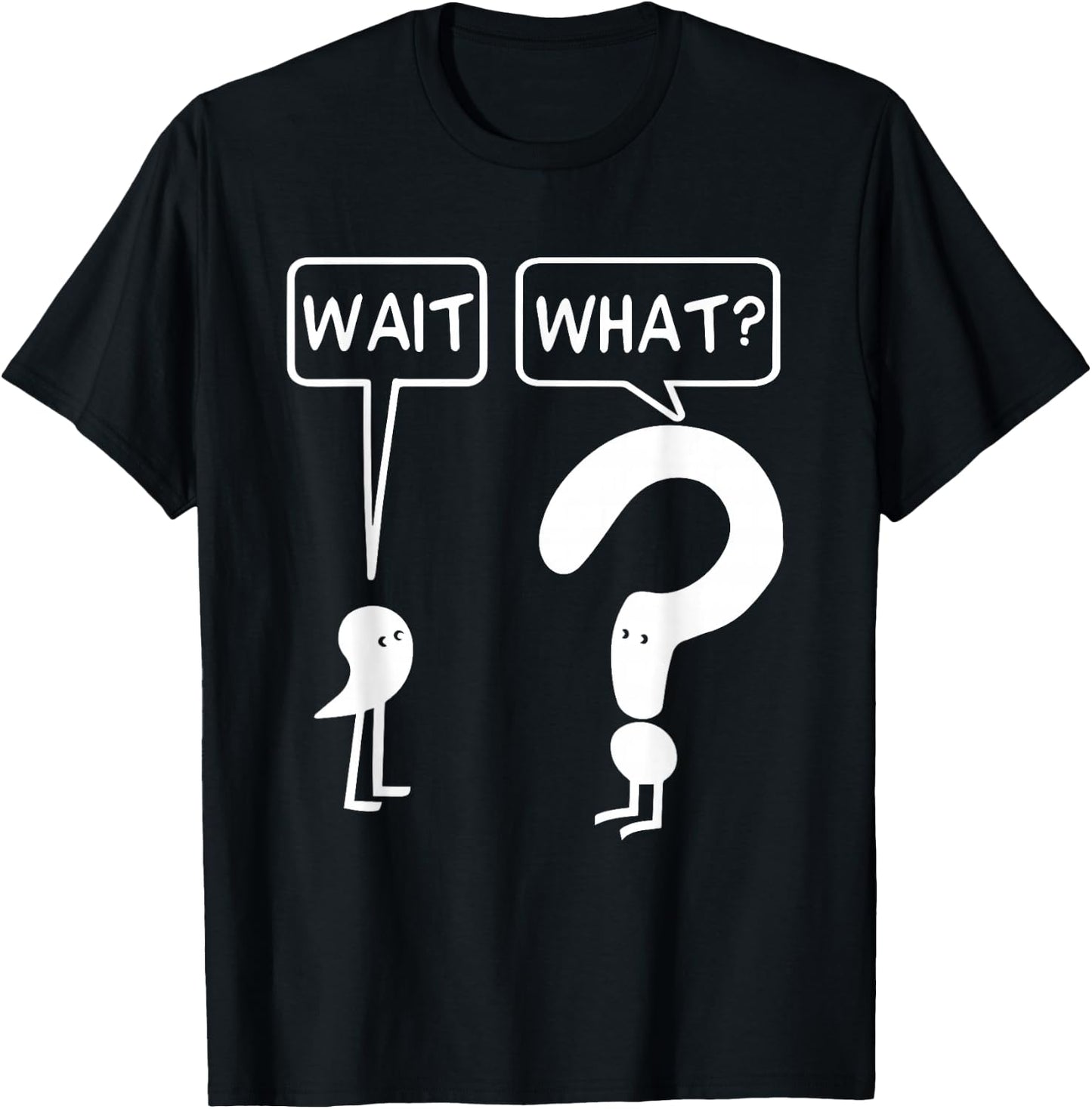 Wait, What? Apostrophe Question Mark Funny English Teacher Women Girls Kids T-Shirt - T-Shirt | Black