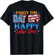 Enjoy The Day Off Happy Labor Day T-Shirt - T-Shirt | Black