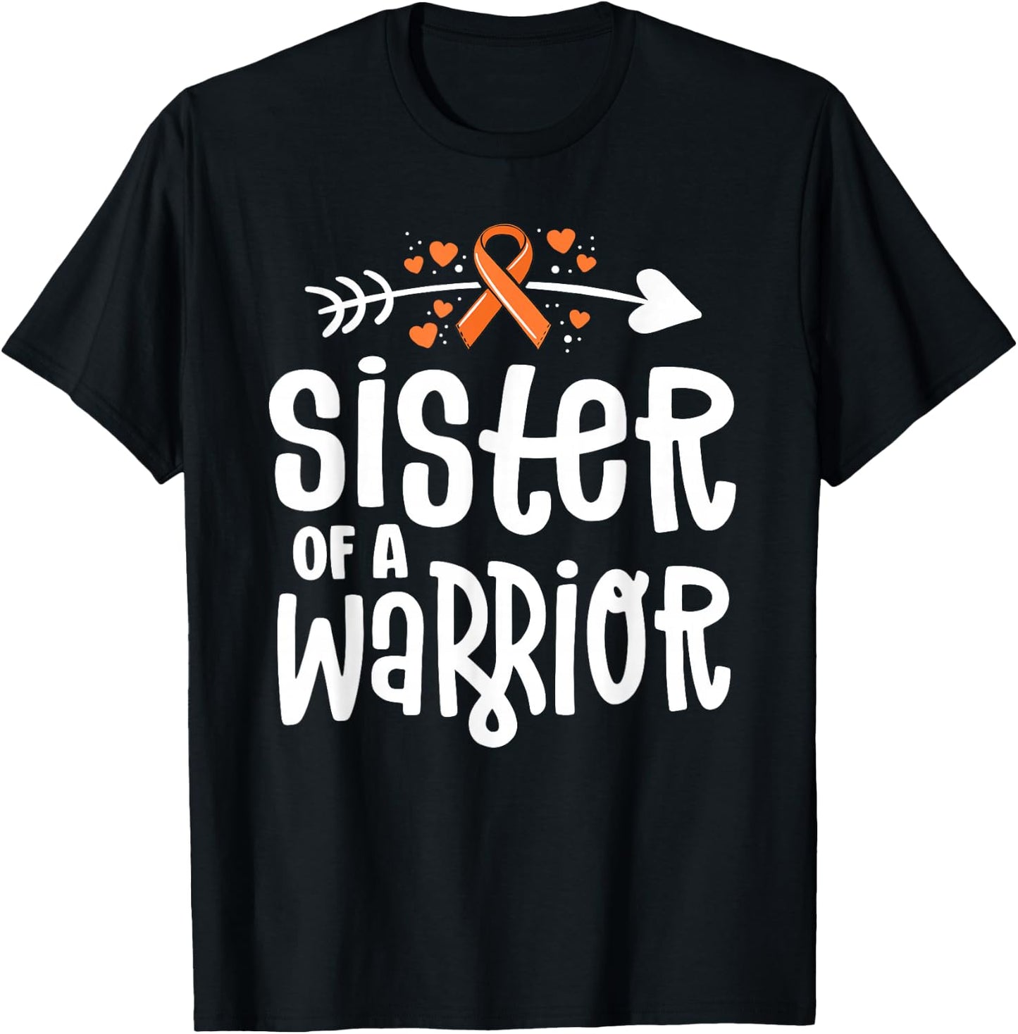 Sister of a Warrior Orange Family Leukemia Cancer Awareness T-Shirt - T-Shirt | Black