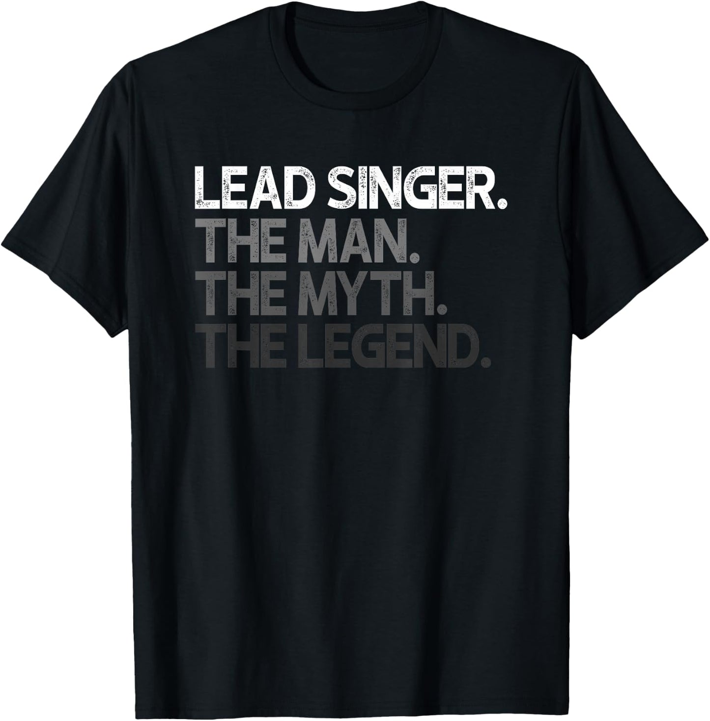 Lead Singer The Man Myth Legend Design T-Shirt - T-Shirt | Black
