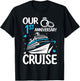 Our 1st Wedding Anniversary Cruise 1 Year Anniversary T-Shirt - T-Shirt | Black