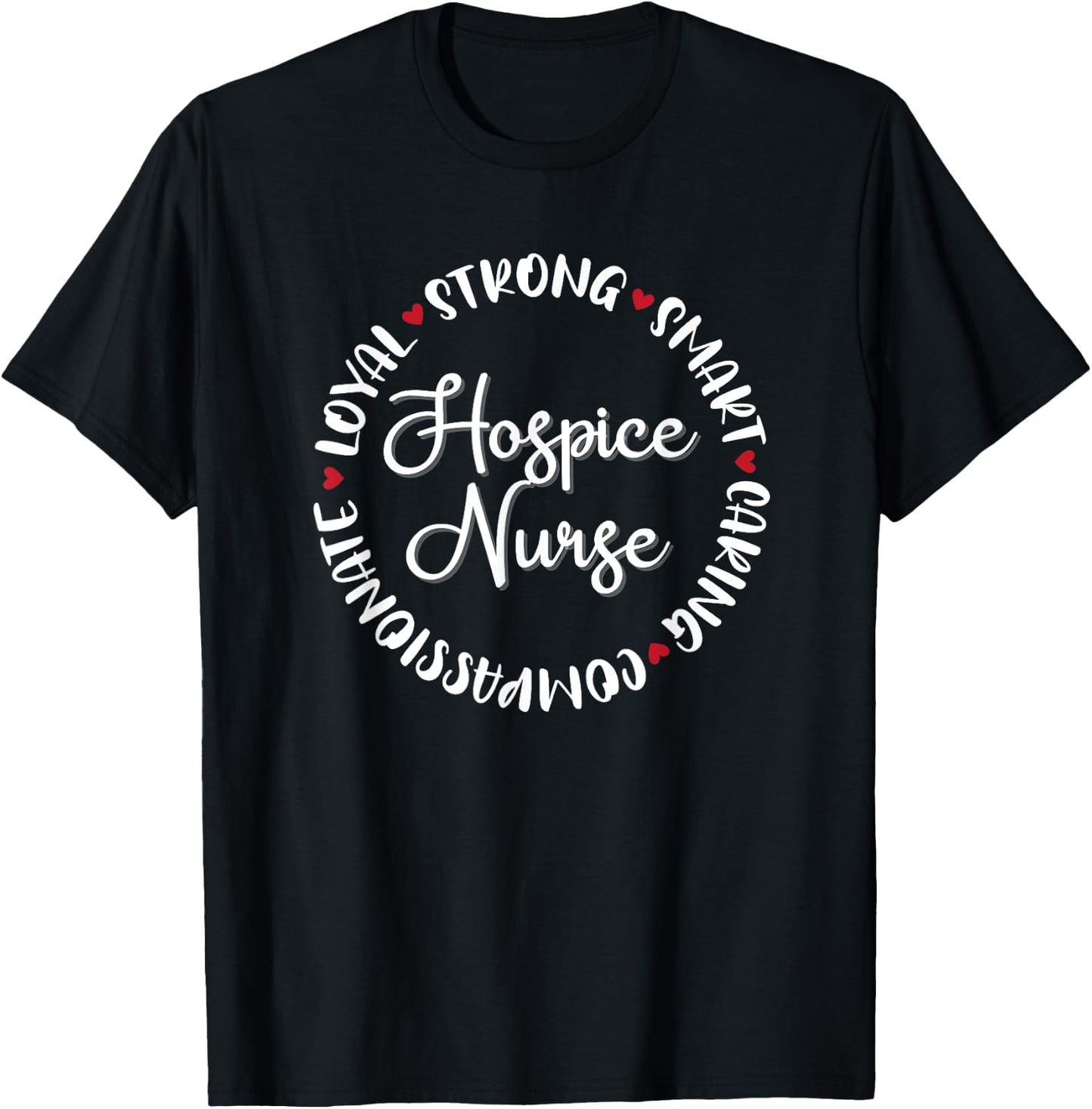 Hospice Nurse Gifts Nurses Nursing Graduation Medical Love T-Shirt - T-Shirt | Black