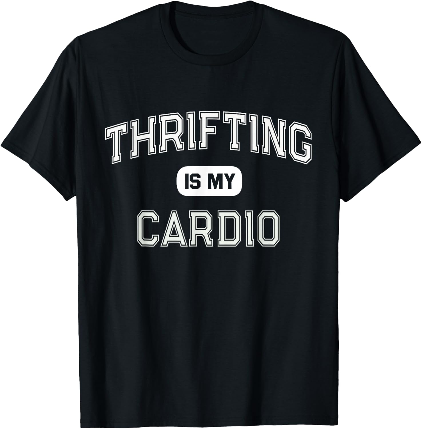 THRIFTING IS MY CARDIO Second Hand Antique Shopper Crew T-Shirt - T-Shirt | Black